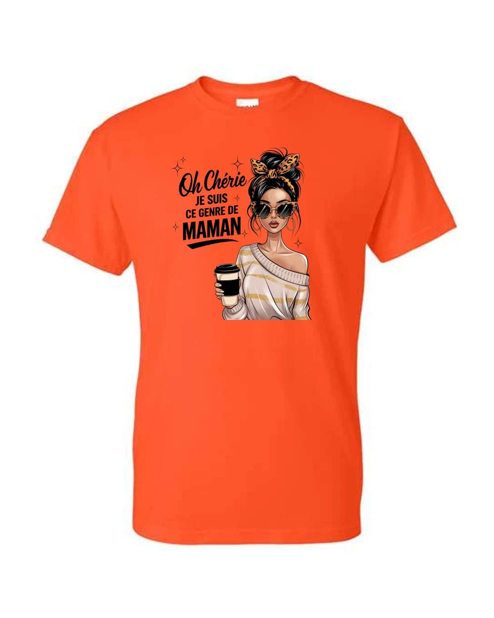 Chérie je suis ce genre de maman · Orange